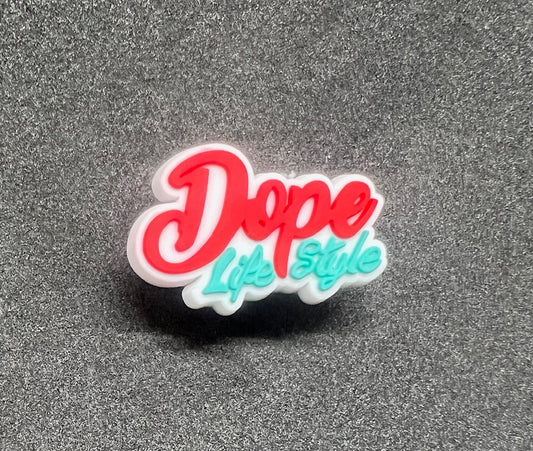 Dope life style