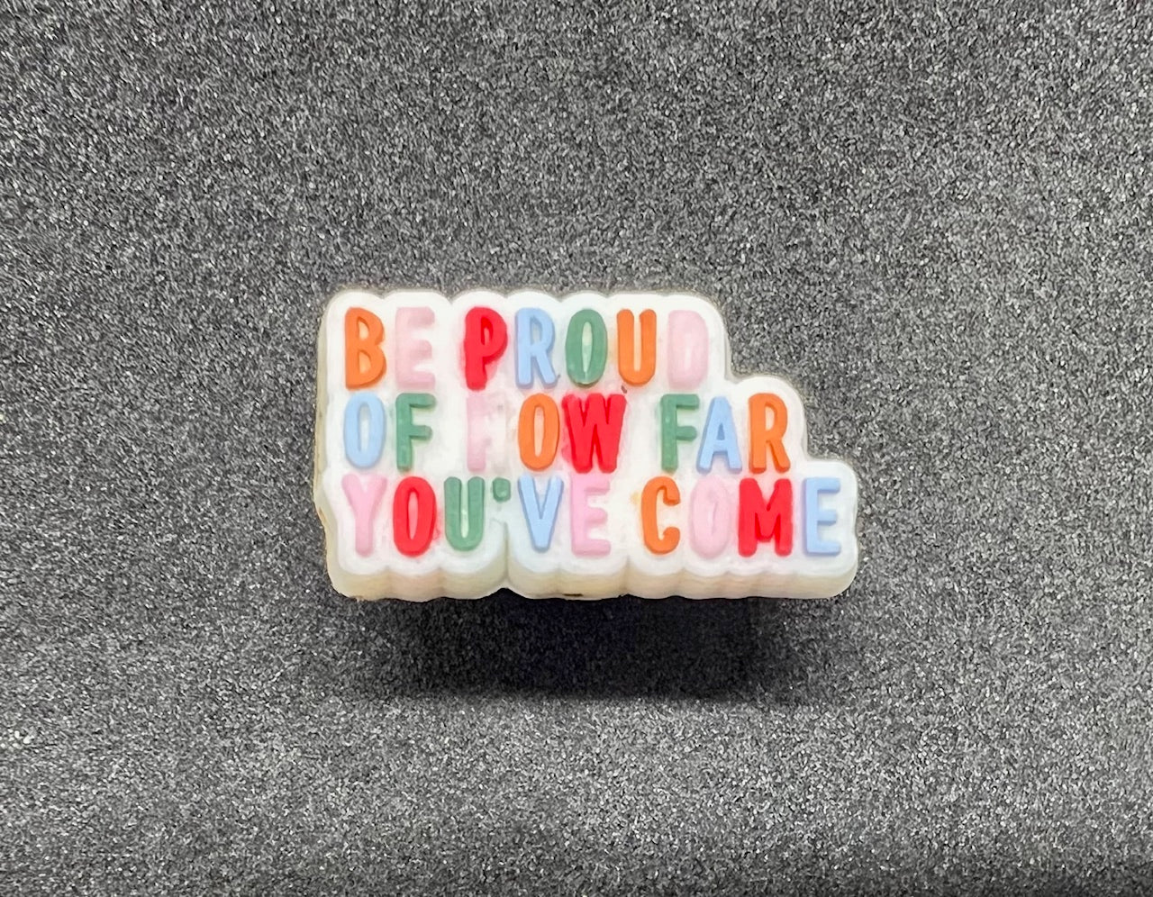 Be proud of how far you've come