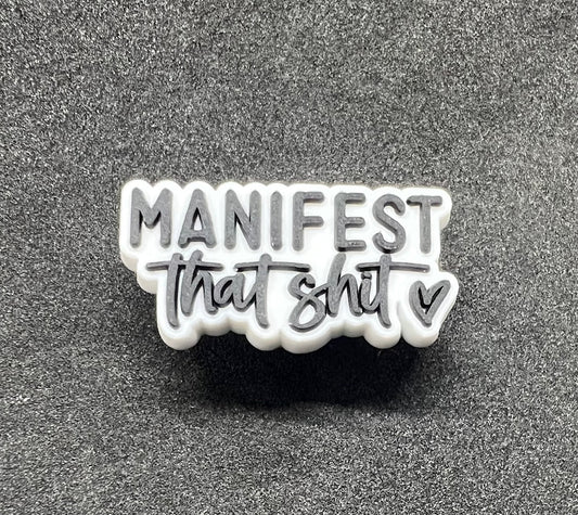 Manifest that shit