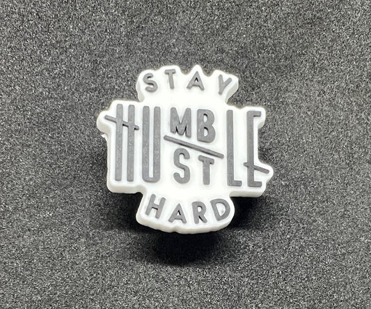 Stay humble hustle hard