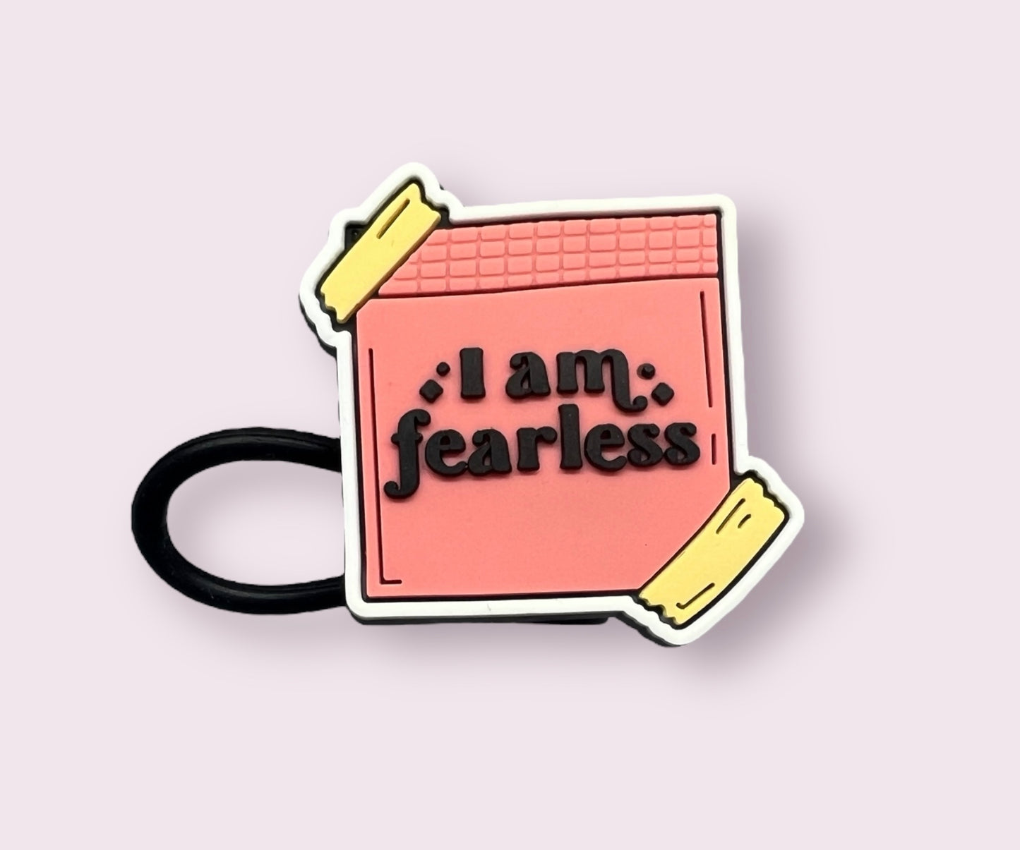 I am fearless