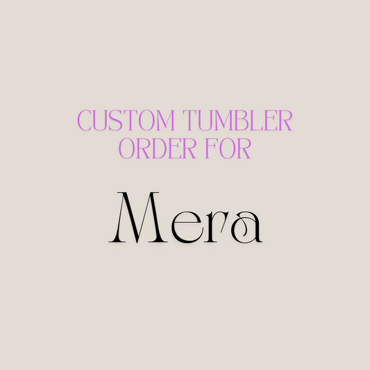 Custom order for Mera