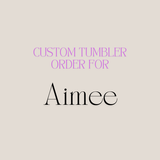 Custom order for Aimee