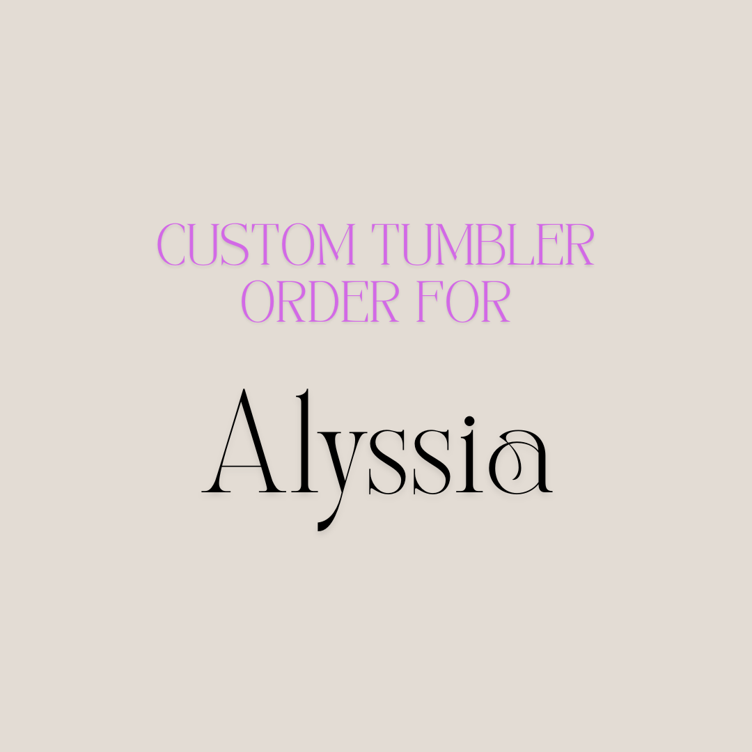 Custom order for Alyssia